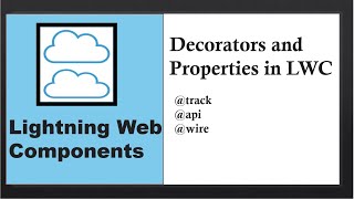 Lightning Web Components  Decorators and Properties in LWC  track api wire decorators [upl. by Linneman135]