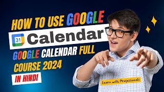 Google Calendar Full course 2024  Google Calendar Tutorial  How to use Google Calendar  Calendar [upl. by Mateusz760]