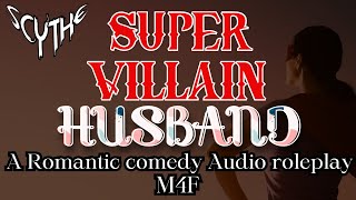 Your Super Villain Husband Super Hero ListenerEnemies to Lovers Romantic Comedy Roleplay M4F [upl. by Filippo]