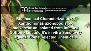 Biochemical Characterization of Xanthomonas axonopodis pv malvacearum Isolated from Infected Cotton [upl. by Caro]