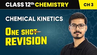 Chemical Kinetics  One Shot Revision  Class 12 Chemistry Chapter 3  202425 [upl. by Shanleigh]