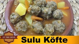 Sulu Köfte Tarifi  Sulu Köfte Yemeği Nasıl Yapılır [upl. by Oriole]