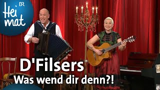 DFilsers Was wend dir denn  BrettlSpitzen  BR Heimat  die beste Volksmusik [upl. by Delphinia109]