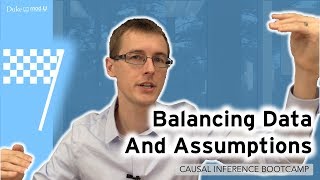 Balancing Data and Assumptions Causal Inference Bootcamp [upl. by Iseabal]