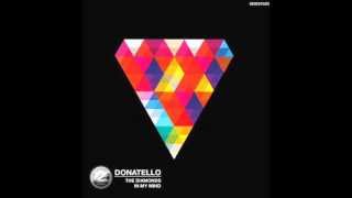 Donatello  The Diamonds Original Mix [upl. by Anaidiriv444]