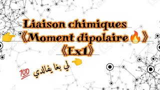 Liaison chimiques Moment dipolaire🔥Ex 1 [upl. by Blodgett]