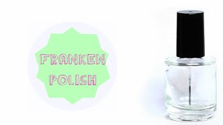 DIY Franken Polish faire son propre vernis [upl. by Gnohc157]