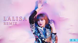 LISA  LALISA Remix ZYAN Remix [upl. by Annirac138]