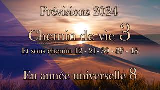 Chemin de vie 3 et sous chemin 12 21 30 39 et 48 pour 2024 [upl. by Griff384]