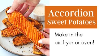 Accordion Sweet Potatoes Recipe Air Fryer or Oven [upl. by Schuyler]