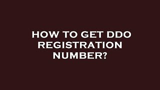 How to get ddo registration number [upl. by Akalam]