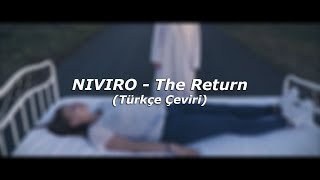 NIVIRO  The Return Türkçe Altyazılı [upl. by Aihsela]