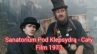 Sanatorium Pod Klepsydrą  Cały Film 1973 Wojciech Jerzy Has [upl. by Ahtnamas25]