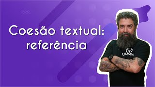 Coesão textual referência  Brasil Escola [upl. by Potash]