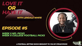 Love It or Hate It with LenDale White  Week 5 NFL Picks amp Week 6 College Football Picks Episode 5 [upl. by Dominga]