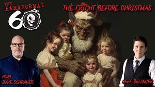 The Fright Before Christmas  The Paranormal 60 Podcast [upl. by Ut]