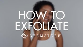 How to Properly Exfoliate Your Skin [upl. by Norita]