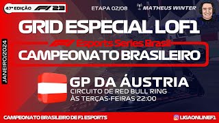 GP DA ÁUSTRIA  47ª ED  ET0208  BRASILEIRO DE F1 ESPORTS  GRID ESPECIAL LOF1  F1 2023  2ª DIV [upl. by Atsedom897]