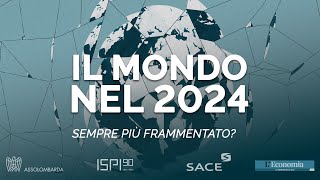 Il mondo nel 2024 sempre più frammentato Rischi e opportunità per le imprese [upl. by Eyla]