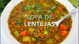 SOPA DE LENTEJAS CON VERDURAS muy deliciosa amp saludable  Recetas fáciles Pizca de Sabor [upl. by Casmey517]