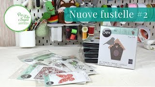 Sizzix  Nuove fustelle 2 [upl. by Naujed]