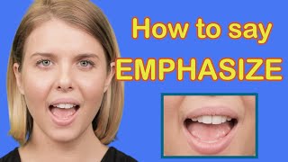 How To Pronounce EMPHASIZE American English Pronunciation ESL [upl. by Alamat]