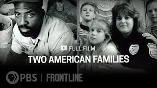 Two American Families full documentary  FRONTLINE [upl. by Osy]