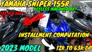 YAMAHA SNIPER 155R  2023 MODEL  FULL INSTALLMENT PRICE COMPUTATION SERIES OF 2023 [upl. by Oibesue]