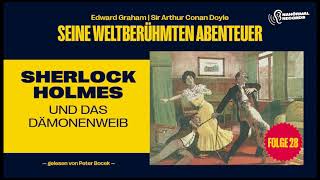 Hörbuch Sherlock Holmes und das Dämonenweib Seine weltberühmten Abenteuer Folge 28 [upl. by Innes]