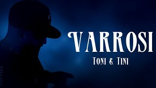 VARROSI  Toni amp Tini [upl. by Wendi]