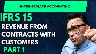 IFRS 15 Revenue from contract with customer  Revenue recognition  Intermediate accounting  Part 1 [upl. by Dotson180]