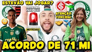 PALMEIRAS FECHA ACORDO DE 71 MILHÕES EXCELENTE NEGÓCIO COM INTER ESTEVÃO JOGA CONVOCAÇÃO GERAL E [upl. by Retsila]