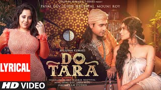 Dotara Lyrical Jubin Nautiyal Mouni RoyPayal Dev Darsh KothariVayu BLM Studios Bhushan Kumar [upl. by Aniuqahs]