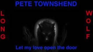 Pete Townshend  let my love open the door  Extended Wolf [upl. by Cardew]