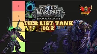 🔥 ¡Descubre la Tier List de Tanks definitiva del Parche 102 de World of Warcraft Dragonflight 🐉💥 [upl. by Leuamme]