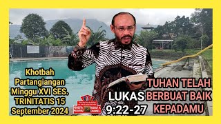 TUHAN TELAH BERBUAT BAIK KEPADAMU – Lukas 92227 [upl. by Ainyt190]