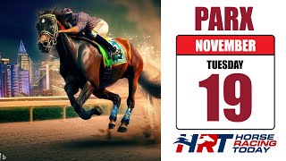 PARX Racing Picks Live Stream – November 19 2024 – Horse Racing Today [upl. by Eceirahs]