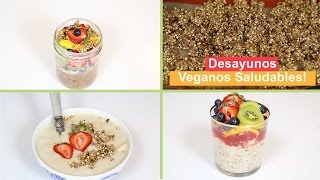 4 DESAYUNOS VEGANOS Y SALUDABLES [upl. by Carberry672]