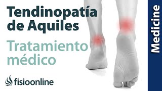 Tendinitis o tendinopatía de Aquiles Diagnóstico y tratamiento de fisioterapia médico y quirúrgico [upl. by Jones]