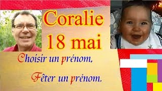 Choisir et fêter un prénom de fille caractère  Coralie 18 mai [upl. by Renaldo]