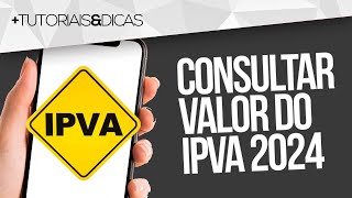 ✅ Como CONSULTAR VALOR do IPVA 2024  SP MG PR SC BA DETRAN [upl. by Hsatan]