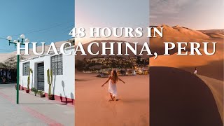 48 Hours in A DESERT OASIS Huacachina Peru Travel Vlog  Sandboarding amp Dune Buggy [upl. by Safoelc]