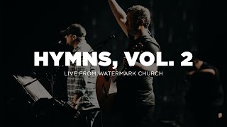 Hymns Vol 2 Worship Set  Live from Watermark Church [upl. by Atteyram]