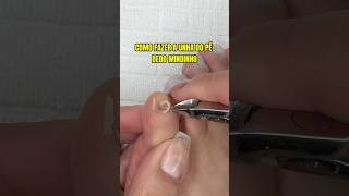 Como fazer a unha do pé dedo mindinho 🫣 pedicure unhasdospés pes unhas [upl. by Amando972]