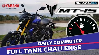 YAMAHA MT15  DAILY COMMUTER  FUEL CONSUMPTION TEST [upl. by Rahman69]