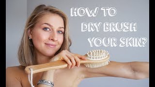 A StepByStep Guide To Dry Skin Brushing [upl. by Kirbee]