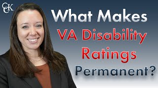 What Makes Your VA Disability Rating Permanent [upl. by Er580]