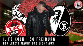 1 FC Köln  SC Freiburg 00  Der Letzte macht das Licht aus [upl. by Aicirt]