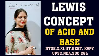 LEWIS CONCEPT OF ACIDS AND BASESL4CLASSIFICATION OF ACIDS amp BASESADVANTAGE amp LIMITATIONNTSEXI [upl. by Rebliw]