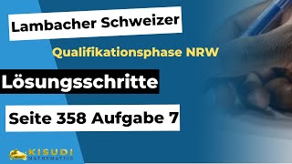 Seite 358 Aufgabe 7 Lambacher Schweizer Qualifikationsphase Lösungen NRW [upl. by Ezitram158]